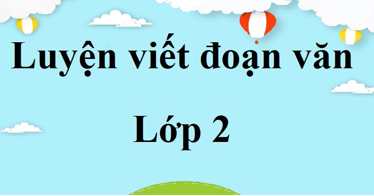 Luyện việt đoạn văn tuần 17